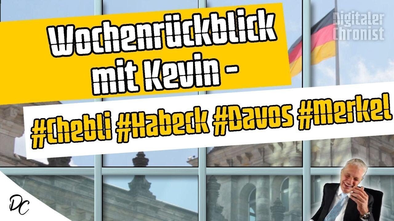 Wochenrückblick mit Kevin - #Chebli #Habeck #Davos #Merkel | Post | free3